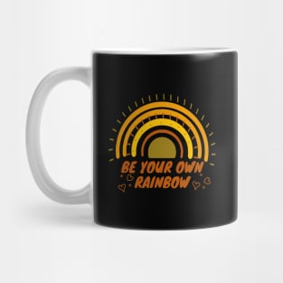 Be Your Own Rainbow Aesthetic Design And Positive Saying Mug